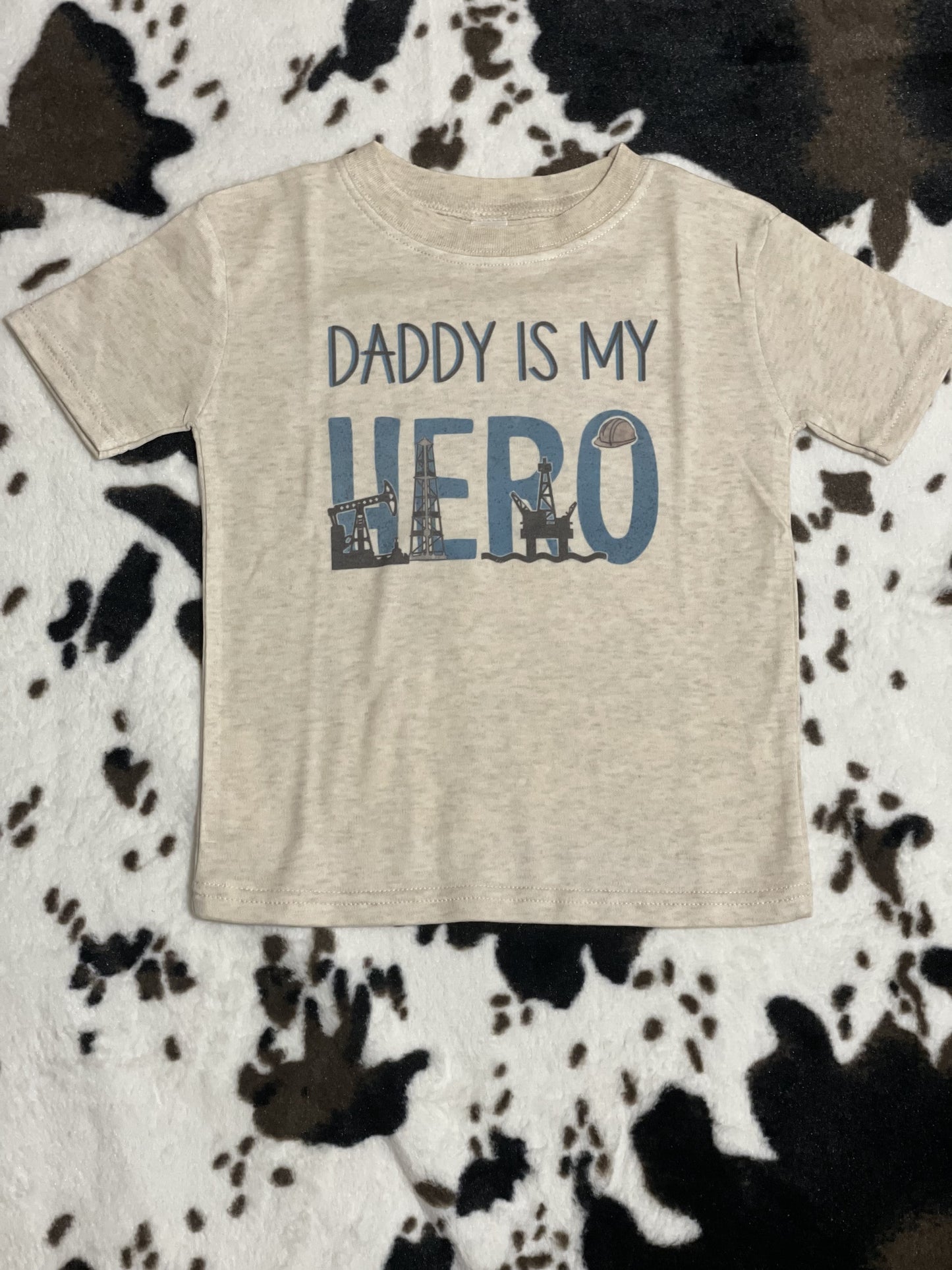 Daddy is my hero tee - Oilfield