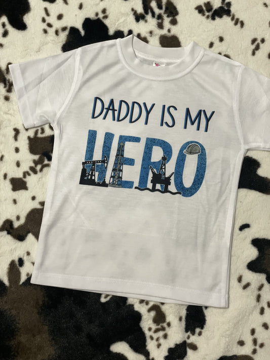 Daddy is my hero tee - Oilfield